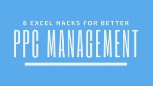 Excel Hacks for Better PPC Management