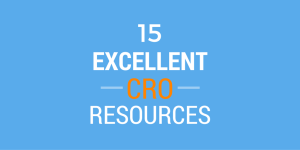 15 Conversion Rate Optimization (CRO) Resources