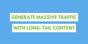 Drive SEO traffic with long-tail content