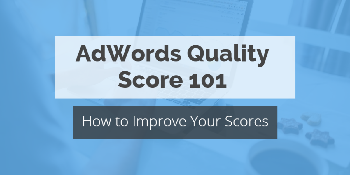 AdWords Quality Score 101